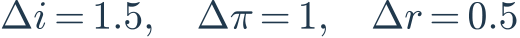 \Delta i=1.5,\quad\Delta\pi=1,\quad\Delta r=0.5