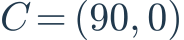 C=(90,0)