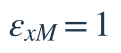 \epsilon_{xM}=1