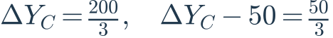 \Delta Y_C=\frac{200}{3},\quad\Delta Y_C-50=\frac{50}{3}