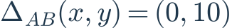 \Delta_{AB}(x,y)=(0,10)