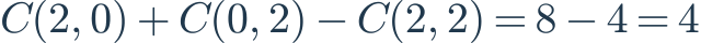 C(2,0)+C(0,2)-C(2,2)=8-4=4
