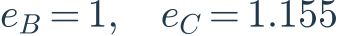 e_B=1,\quad e_C=1.155