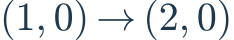 (1,0)\to(2,0)