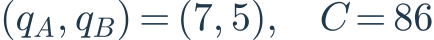 (q_A,q_B)=(7,5),\quad C=86