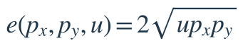 e(p_x,p_y,u)=2\sqrt{up_xp_y}