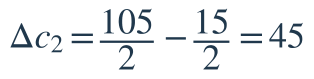 \Delta c_2=\dfrac{105}{2}-\dfrac{15}{2}=45