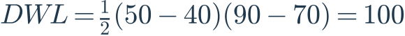 DWL=\frac{1}{2}(50-40)(90-70)=100